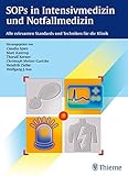 Image de SOPs in Intensivmedizin und Notfallmedizin: Alle relevanten Standards und Techniken für d