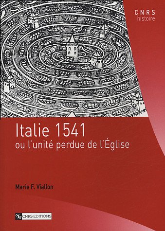 Italie 1541 : Ou l'unité perdue de l'Eglise