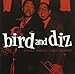 Produktbild Bird and Diz + 15 bonus tracks by Charlie Parker / Dizzy Gillespie (1996-03-14)