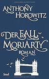 Bücher Neuerscheinungen 2022 - Der Fall Moriarty von Anthony Horowitz