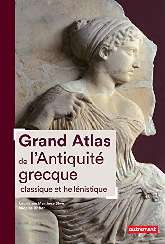 Grand Atlas De Lantiquité Grecque Classique Et
