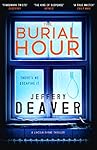 The Burial Hour: Lincoln Rhyme Book 13 (Lincoln Rhyme Thrillers)