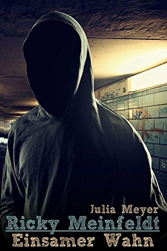 Ricky Meinfeldt - Einsamer Wahn: Hardcore Psychothriller