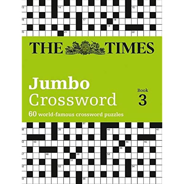 Times Jumbo Crossword Book 3 60 Of The World S Biggest Puzzles From The Times 2 03 The Times Crosswords Amazon Co Uk John Grimshaw 9780007264513 Books Times Jumbo Crossword Book 3 60 Of The World S Biggest Puzzles From The Times 2 03 The Times Crosswords Amazon Co Uk John Grimshaw 9780007264513 Books