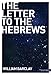 New Daily Study Bible: The Letter to the Hebrews (English Edition) by William Barclay