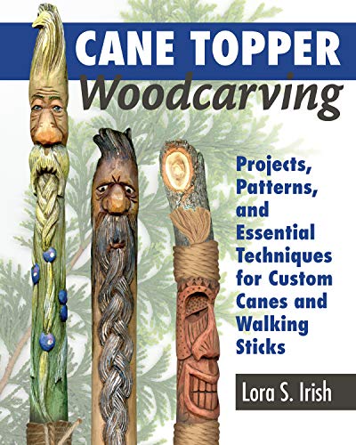 Preisvergleich Produktbild Cane Topper Wood Carving: 15 Fantastic Projects to Make