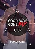 Image de Good Boys Gone Bad – Gier (GBGB, Band 6)