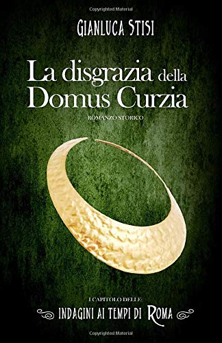 La disgrazia della Domus Curzia La disgrazia della Domus Curzia