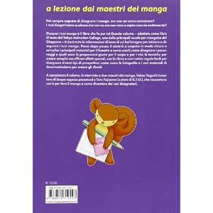 Disegna i tuoi manga. Materiali, tecniche, personaggi, effetti