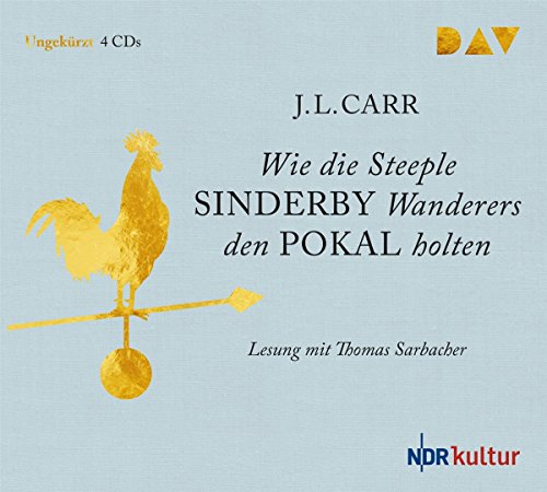 Download Wie die Steeple Sinderby Wanderers den Pokal holten: Ungekürzte Lesung mit Thomas Sarbacher (4 CDs)