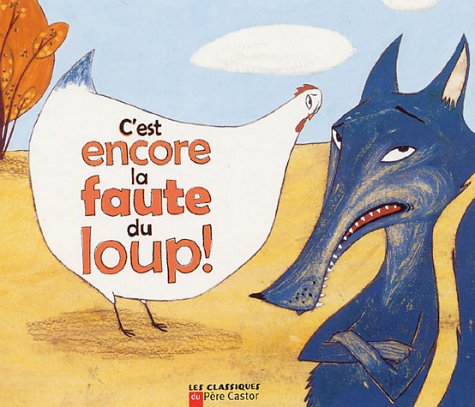 <a href="/node/46547">C'est encore la faute du loup !</a>