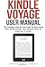 Produktbild Kindle Voyage User Manual: The Complete Step By Step Guide To Start Using Your Kindle Voyage - Plus Tips And Tricks To Enjoy Your E-Reader
