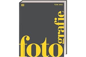 Fotografie: Die visuelle Geschichte. Über 1500 weltberühmte Fotografien und die wichtigsten Fotograf*innen aus allen Epochen (DK Schöne Künste)