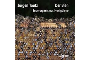 Der Bien. Superorganismus Honigbiene