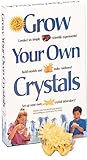 Image de Grow Your Own Crystals: Discover the World of Crystals, and How to Grow Them