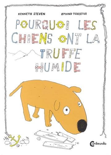 couverture de : Pourquoi les chiens ont la truffe humide