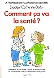 Comment ca va la sante ?