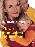 Elever mon enfant aujourd'hui