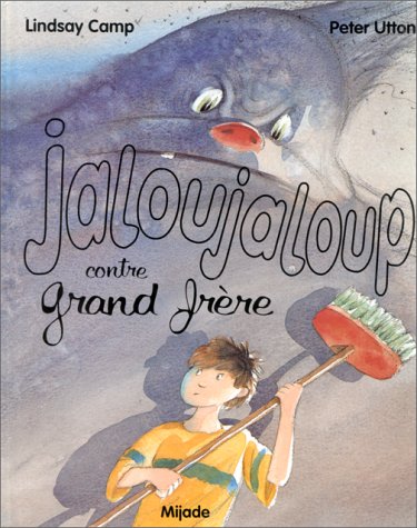 couverture de : Jaloujaloup contre Grand fr&egrave;re