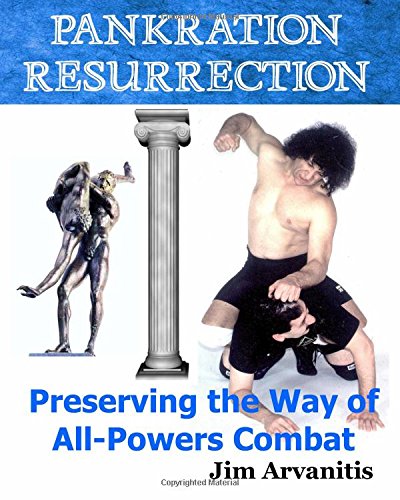 Pankration Resurrection: Preserving the Way of All-Powers Combat
