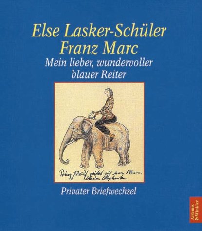 Mein lieber, wundervoller blauer Reiter. Privater Briefwechsel