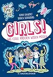 Girls!: Was coole Mädchen wissen müssen by 