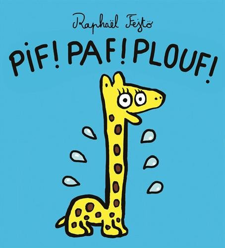couverture de : Pif ! Paf ! Plouf !