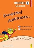 Kompetent Aufsteigen Deutsch 4 - Grammatik: 4. Klasse AHS/NMS by 