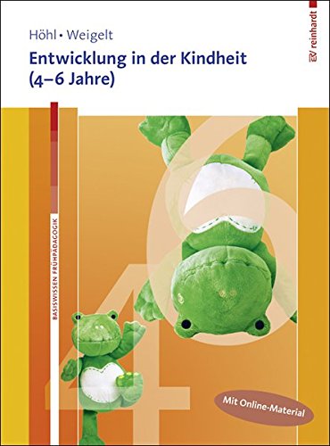 Download Entwicklung in der Kindheit (4–6 Jahre). Mit Online-Material. (Basiswissen Frühpädagogik) Download Entwicklung in der Kindheit (4–6 Jahre). Mit Online-Material. (Basiswissen Frühpädagogik)