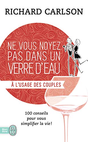 Télécharger Ne vous noyez pas dans un verre d'eau... à l'usage des couples Livre eBook France