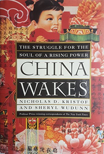 China Wakes: The Struggle for the Soul of a Rising Power