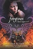 Forgiven (Demon Trappers, Band 3) by