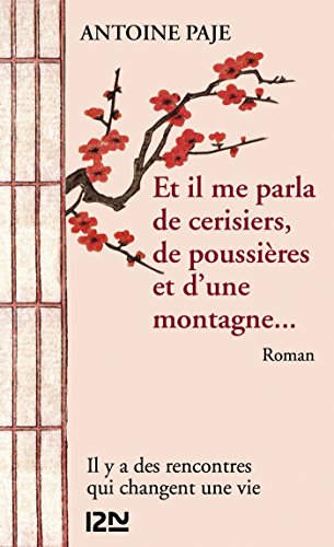couverture de : Et il me parla de cerisiers, de poussi&egrave;res et d'une montagne