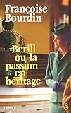Berill ou la passion en héritage
