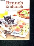 Brunch et slunch -40 recettes sucrées et salées