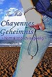 Bücher Neuerscheinungen 2022 - Chayennes Geheimnis: Normal ist doch langweilig von Tina Waldt