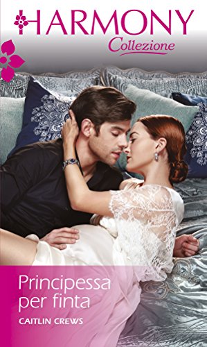 Caitlin Crews - Spose reali Vol. 1 Principessa per finta (2018)