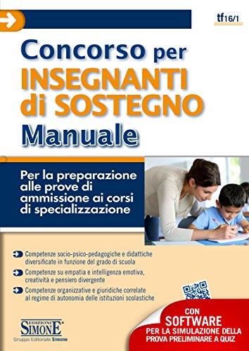 Download Concorso per Insegnanti di Sostegno - Manuale + Software: Manuale per la preparazione alle prove di ammissione ai corsi di specializzazione + software per la simulazione della prova preliminare a quiz Download Concorso per Insegnanti di Sostegno - Manuale + Software: Manuale per la preparazione alle prove di ammissione ai corsi di specializzazione + software per la simulazione della prova preliminare a quiz