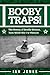 Produktbild Booby Traps!: The History of Deadly Devices, from World War I to Vietnam