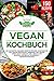 Vegan Kochbuch: Die 150 besten veganen Rezepte für eine vegetarische und vegane Ernährung. Abnehmen und gesund leben leicht gemacht. Inkl. indisch und asiatisch kochen mit Superfood + Nährwertangaben by 
