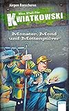 Monster, Mond und Mottenpulver: Ein Fall für Kwiatkowski by