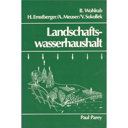 [PDF] Download Landschaftswasserhaushalt. Wasserkreislauf und Gewásser im lándlichen Raum. Veránderungen durch Bodennutzung, Wasserbau und Kulturtechnik Kostenlos