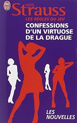 Les règles du jeu : Confessions d'un virtuose de la drague ; 30 jours pour séduire
