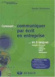 Comment communiquer par écrit en entreprise en 6 langues : Français-allemand-anglais-espagnol-italien-néerlandais