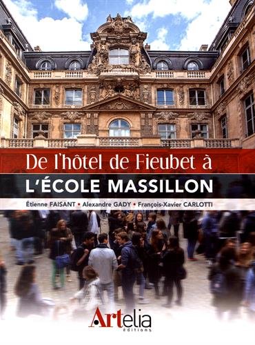 De l'Hôtel de Fieubet à l'école Massillon gratuit De l'Hôtel de Fieubet à l'école Massillon gratuit
