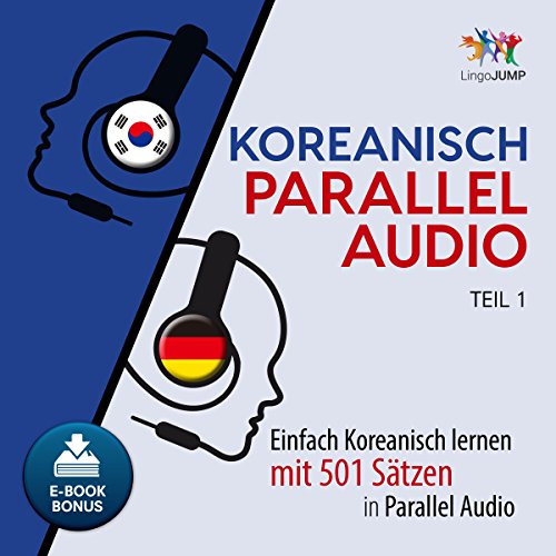 Koreanisch-Parallel-Audio-Einfach-Koreanisch-Lernen-mit-501-Stzen-in-Parallel-Audio-Teil-1-Volume-1
