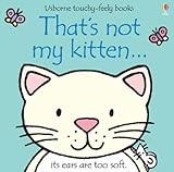 That's Not My Kitten (Touchy-Feely Board Books)
