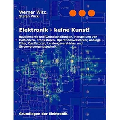 Pdf Download Elektronik Keine Kunst Grundlagen Der Elektronik Kostenlos Der Vollstandigste Online Buchleseplatz 5