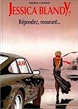 Jessica Blandy, tome 7 : Répondez, mourant...