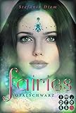 Bücher Neuerscheinungen 2022 - Fairies 4: Opalschwarz von Stefanie Diem